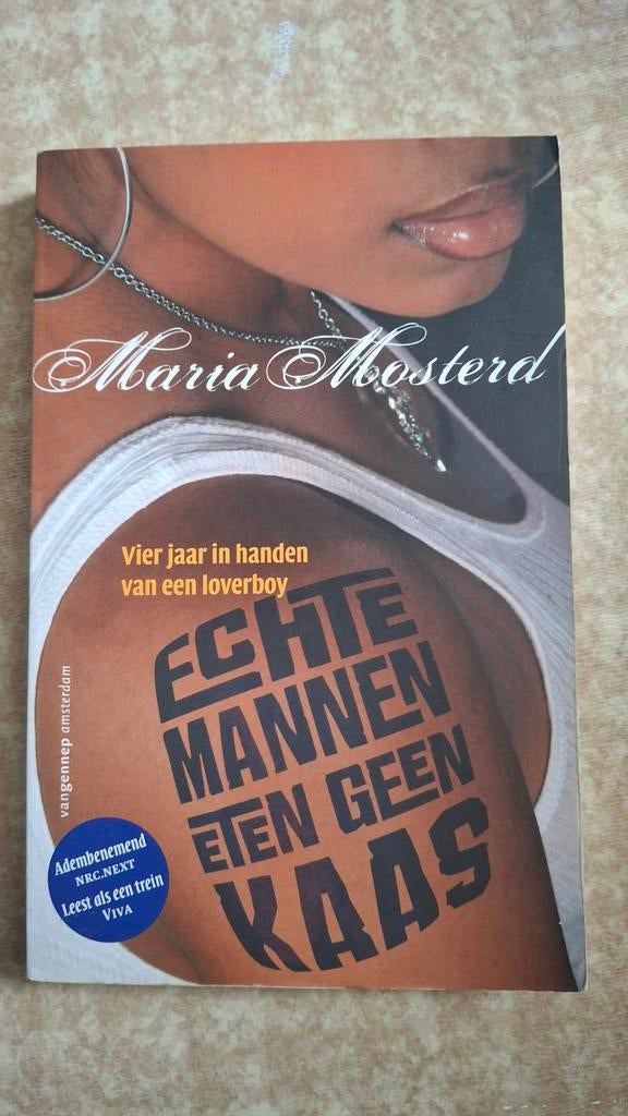 Echte Mannen Eten Geen Kaas - Maria Mosterd, Boeken, Ophalen of Verzenden, Gelezen, Maria Mosterd, Nederland