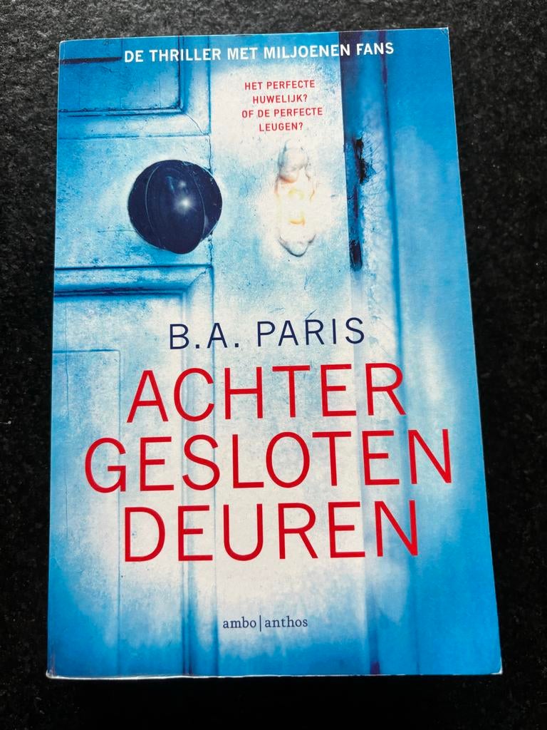 Achter Gesloten Deuren - B.A. Paris, Ophalen of Verzenden, Zo goed als nieuw, Nederland