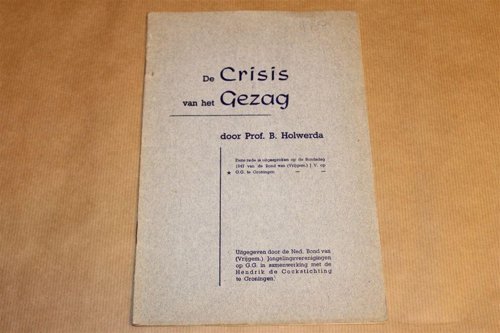 De Crisis van het Gezag — Rede B. Holwerda [1947], Boeken, Ophalen of Verzenden, Gelezen