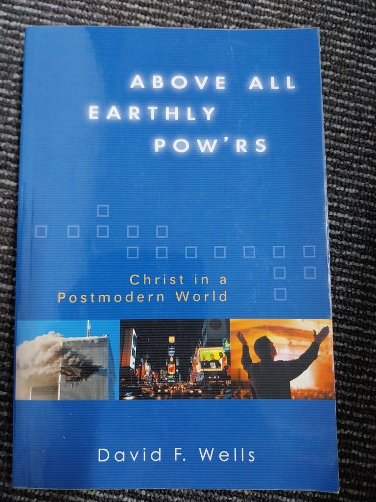 Above All Earthly Powers - David F. Wells -, Ophalen of Verzenden, Gelezen, David F. Wells, Christendom | Katholiek