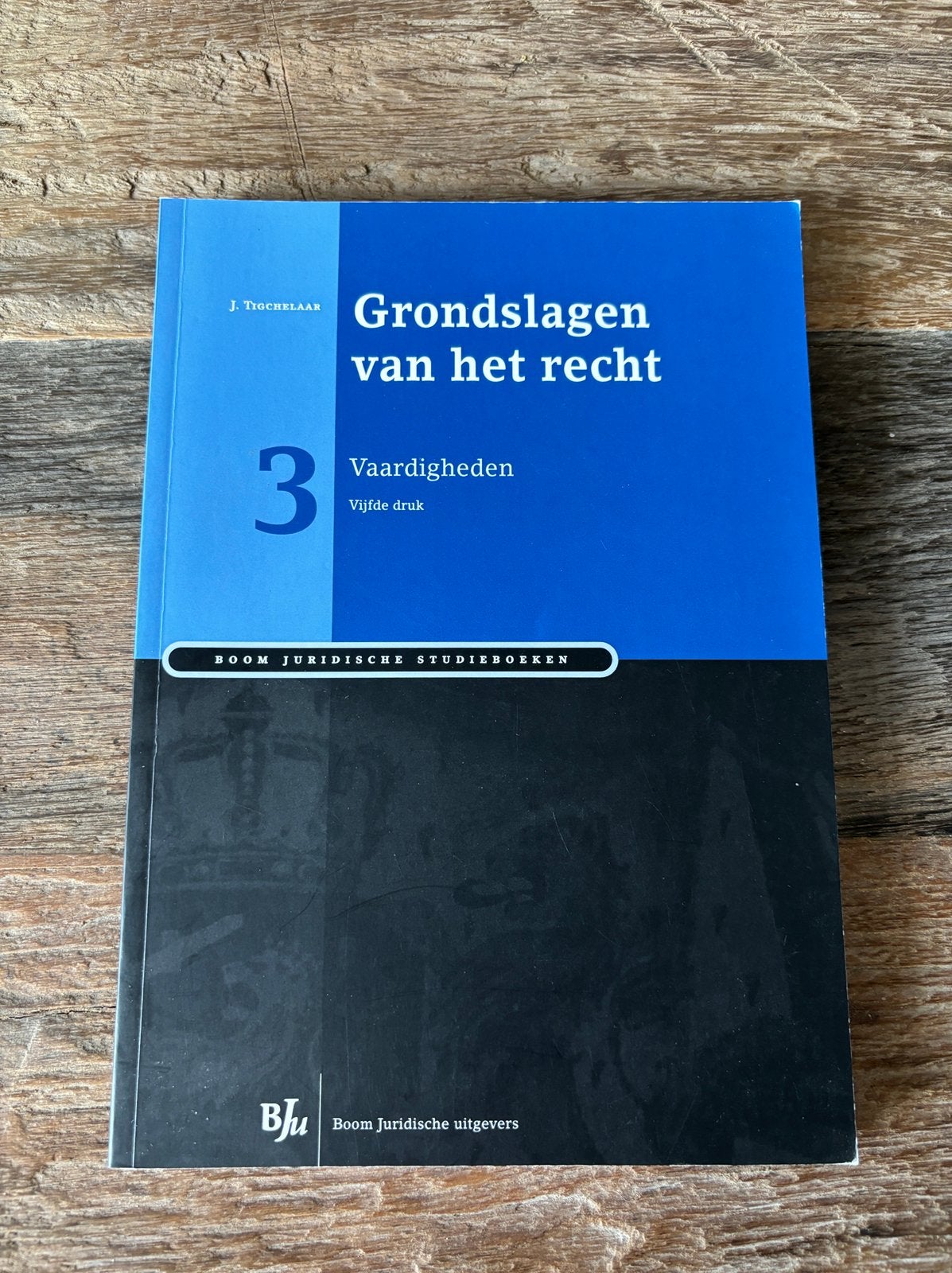 J. Tigchelaar - Grondslagen van het recht: vaardigheden, Boeken, Ophalen of Verzenden, Zo goed als nieuw
