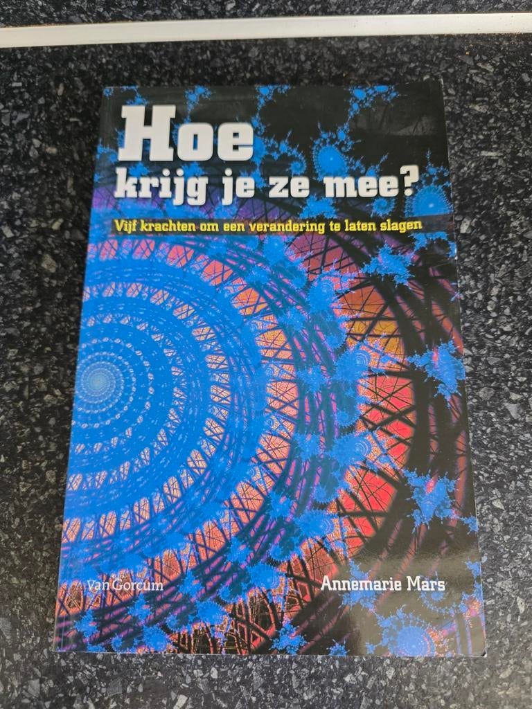 Hoe krijg je ze mee? - Annemarie Mars, Ophalen of Verzenden