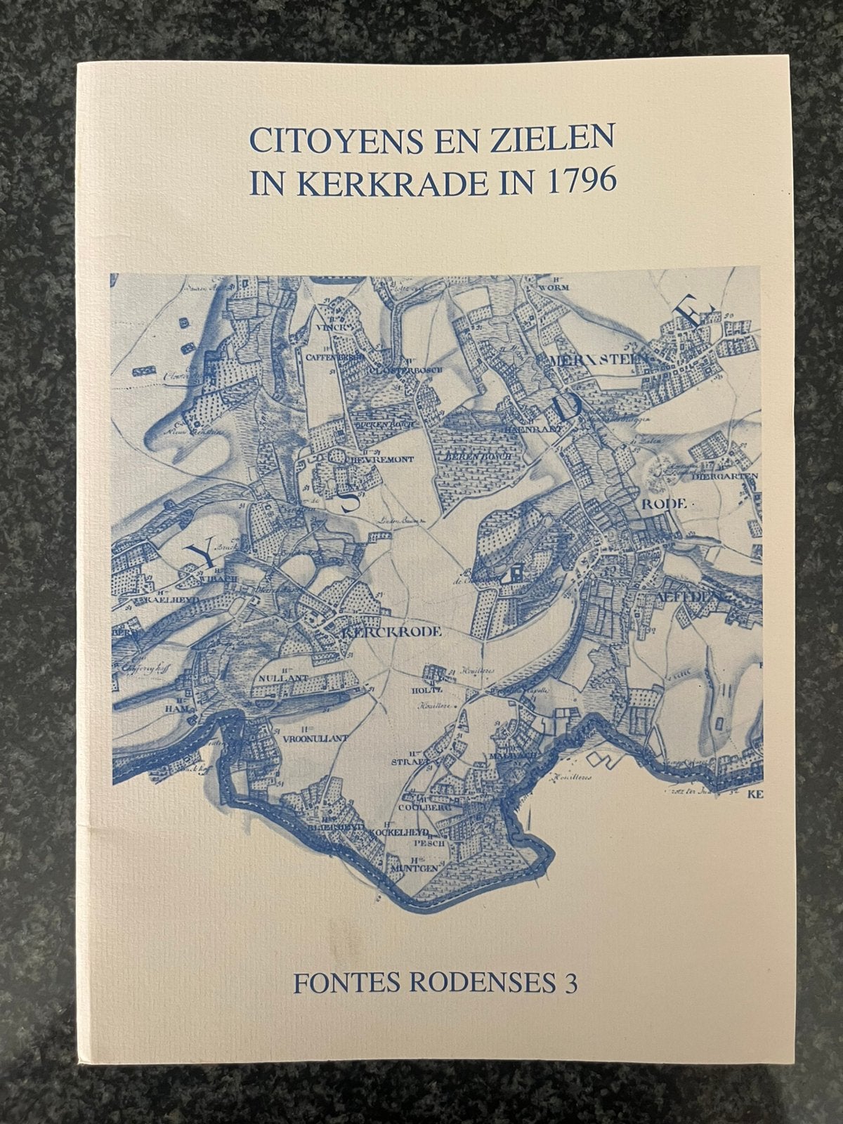 Citoyens en zielen in Kerkrade in 1796 Fontes Rodenses 3, Ophalen of Verzenden, 17e en 18e eeuw, Gelezen