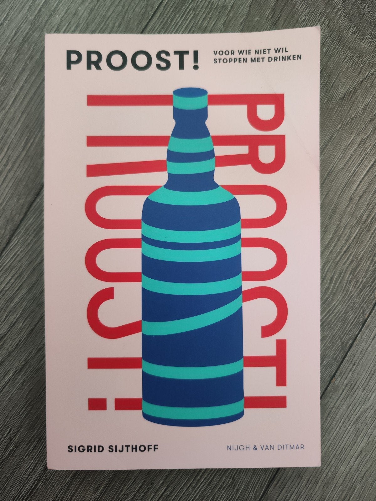 Sigrid Sijthoff - Proost!, Ophalen of Verzenden, Zo goed als nieuw