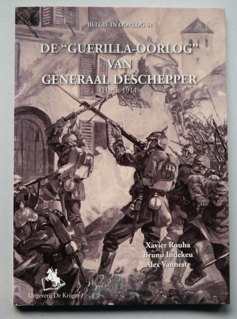 De Guerilla-oorlog van Generaal Deschepper herfst 1914, Ophalen of Verzenden, Nieuw