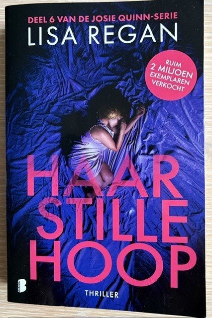 Haar stille hoop  ( Josie Quinn serie deel 6) Lisa Regan, Ophalen of Verzenden, Zo goed als nieuw, Lisa Regan