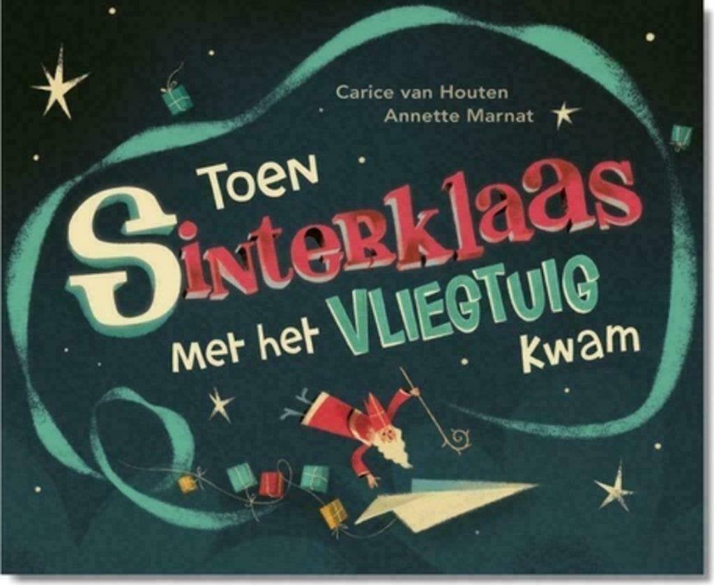 Toen Sinterklaas met het vliegtuig kwam-Carice van Houten, Ophalen of Verzenden