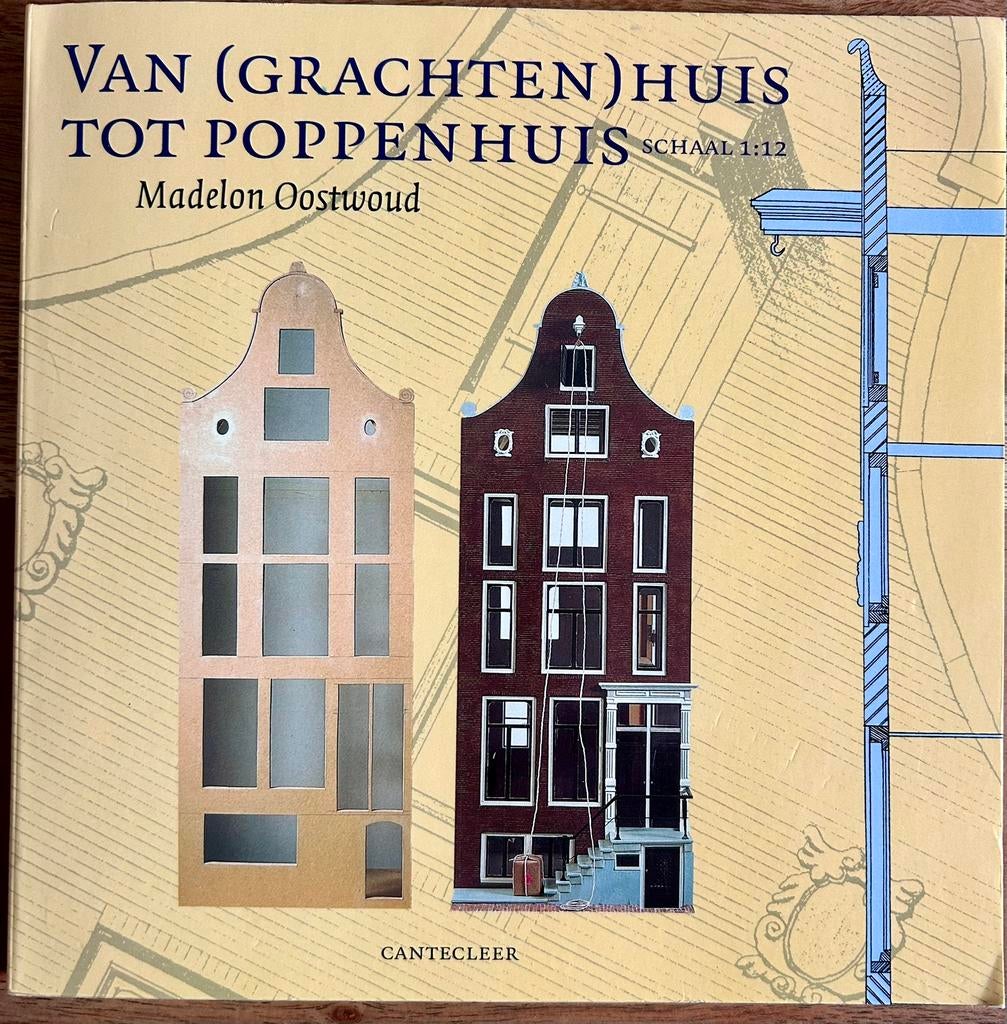 Madelon Oostwoud - Van Grachtenhuis tot Poppenhuis, Verzamelen, Ophalen of Verzenden, Zo goed als nieuw, Overige typen