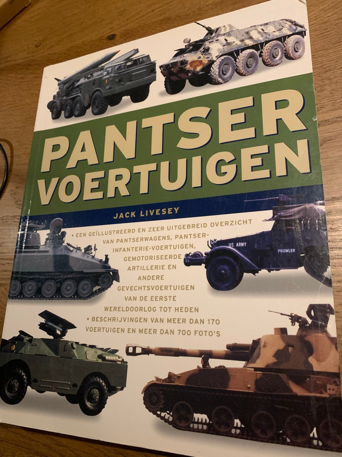 Boek : PANTSER VOERTUIGEN: Eerste WO tot 2007 - 700+ foto's, Ophalen of Verzenden, Gelezen, Landmacht, Jack Livesey