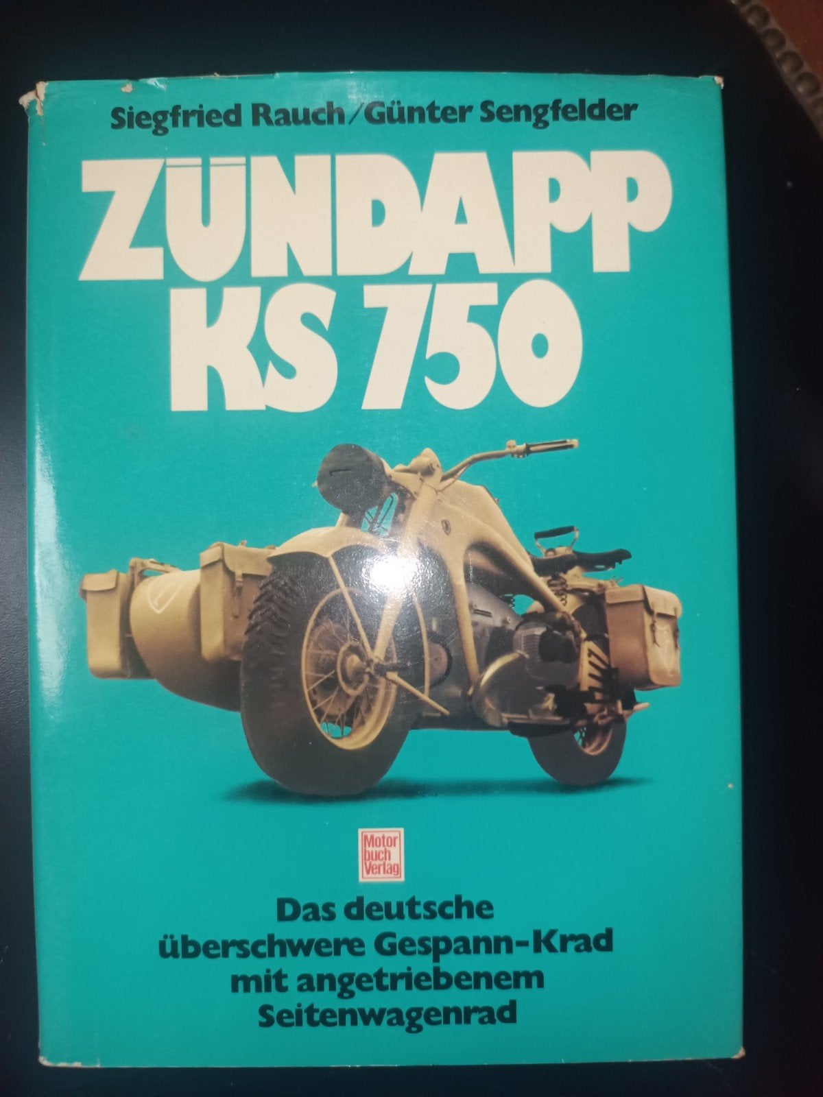 Zündapp KS 750 Boek - Siegfried Rauch/Günter Sengfelder, Ophalen of Verzenden, Gelezen, Siegfried Rauch/Günter Sengfelder