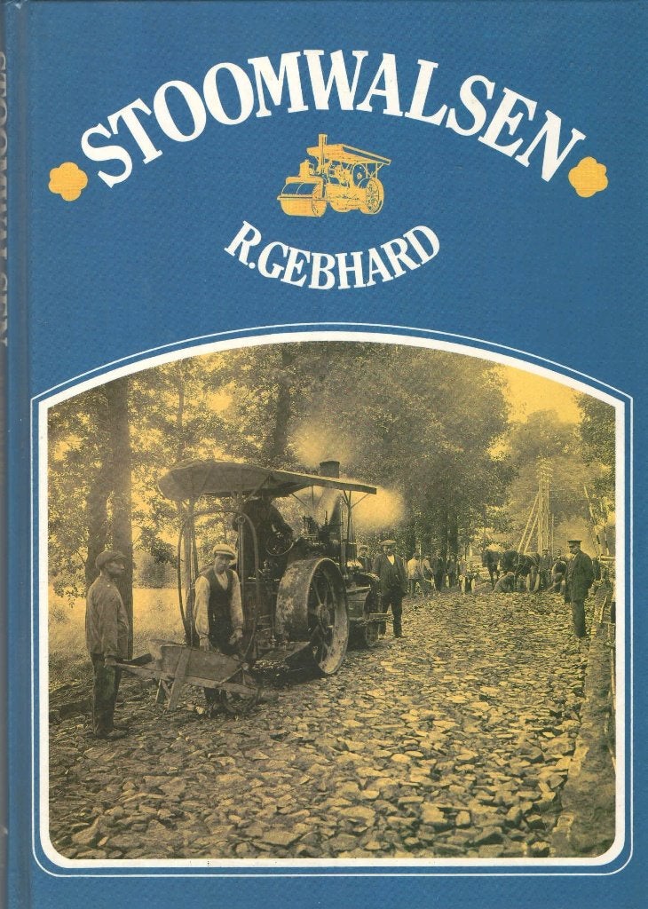 Stoomwalsen - R. Gebhard, Boeken, Ophalen of Verzenden, Gelezen, R. Gebhard, Overige vervoermiddelen