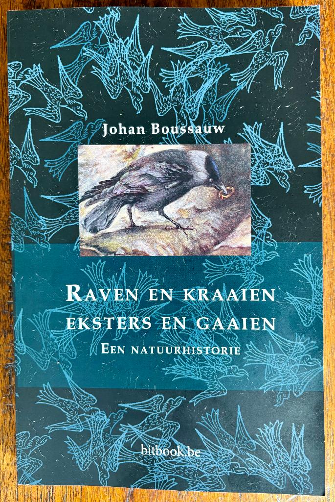 Raven en kraaien, eksters en gaaien van Johan Boussauw, Ophalen of Verzenden, Zo goed als nieuw, Bloemen, Planten en Bomen