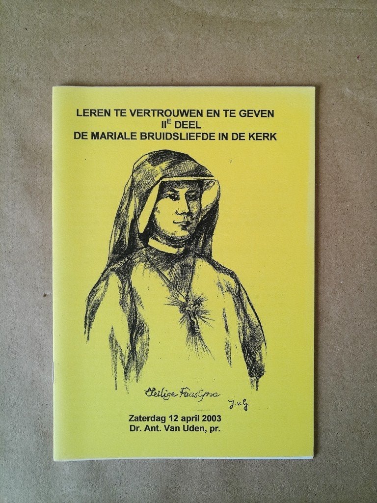 Dr. Ant. Van Uden Leren te vertrouwen Mariale bruidsliefde, Ophalen of Verzenden, Zo goed als nieuw, Christendom | Katholiek, Dr. Ant. van Uden pr.