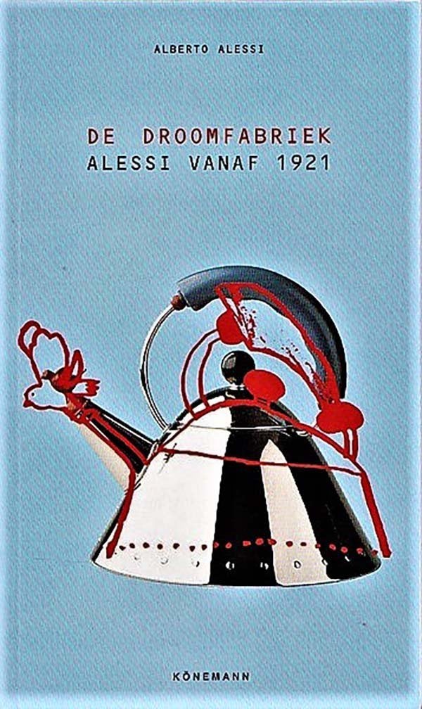 Alessi - De Droomfabriek Alessi vanaf 1921, Ophalen, Nieuw, Overige onderwerpen