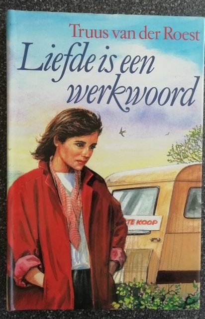 Liefde is een werkwoord van Truus van der Roest, Boeken, Ophalen, Gelezen