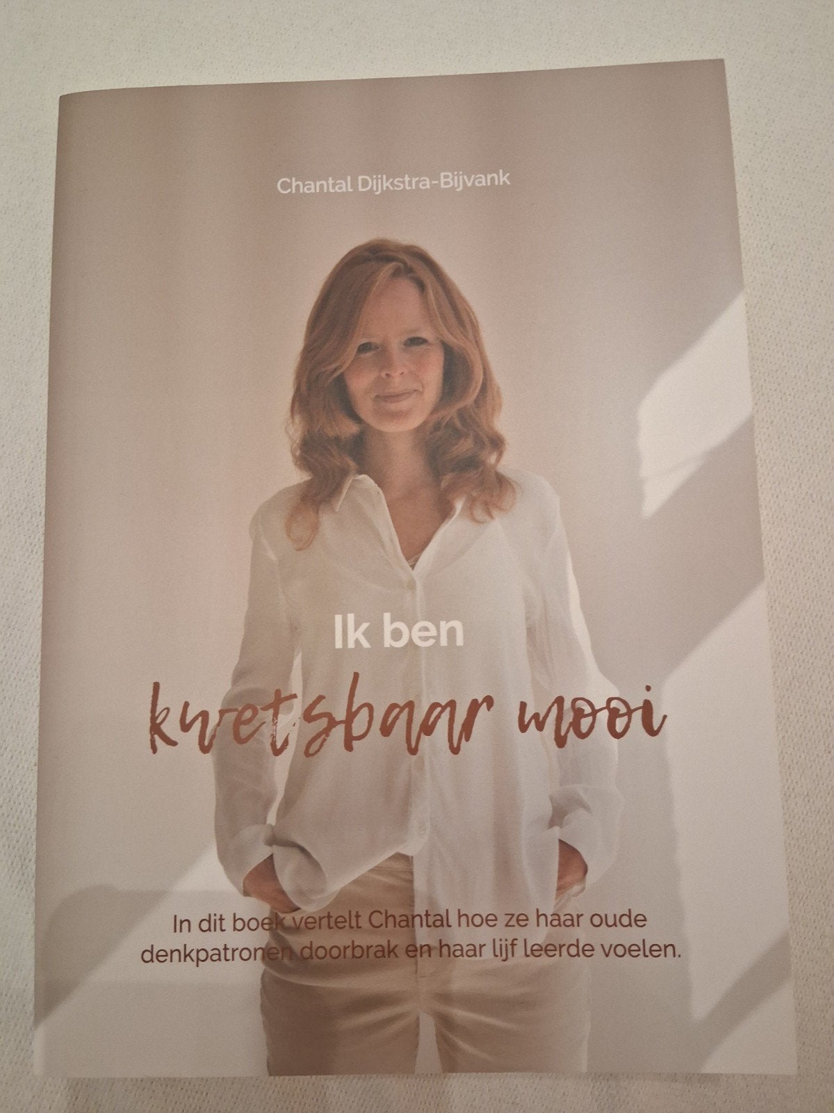 Chantal Dijkstra - Ik ben kwetsbaar mooi, Ophalen of Verzenden, Zo goed als nieuw, Chantal Dijkstra