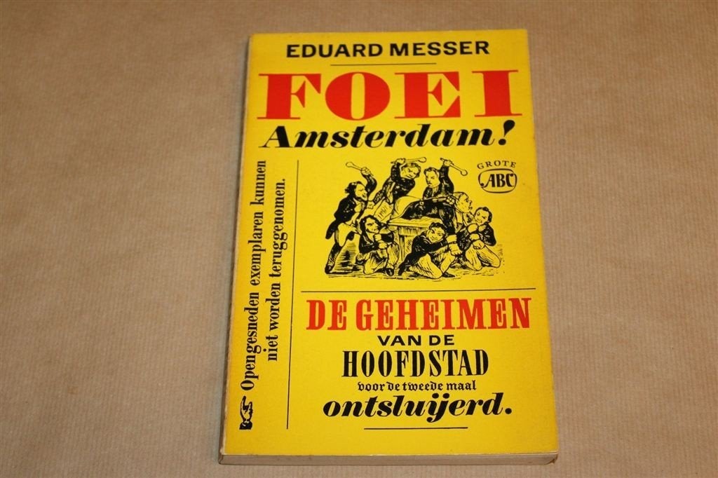 Foei Amsterdam — Geheimen van de Hoofdstad in de 19e Eeuw, Ophalen of Verzenden, Gelezen