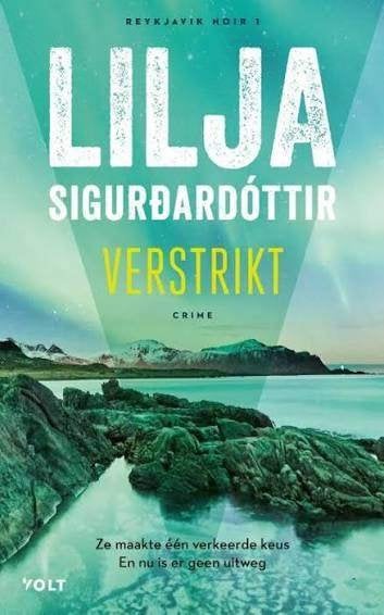 Lilja Sigurdardottir: Verstrikt. Reykjavik noir 1, Ophalen of Verzenden, Gelezen, Lilja Sigurdardottir