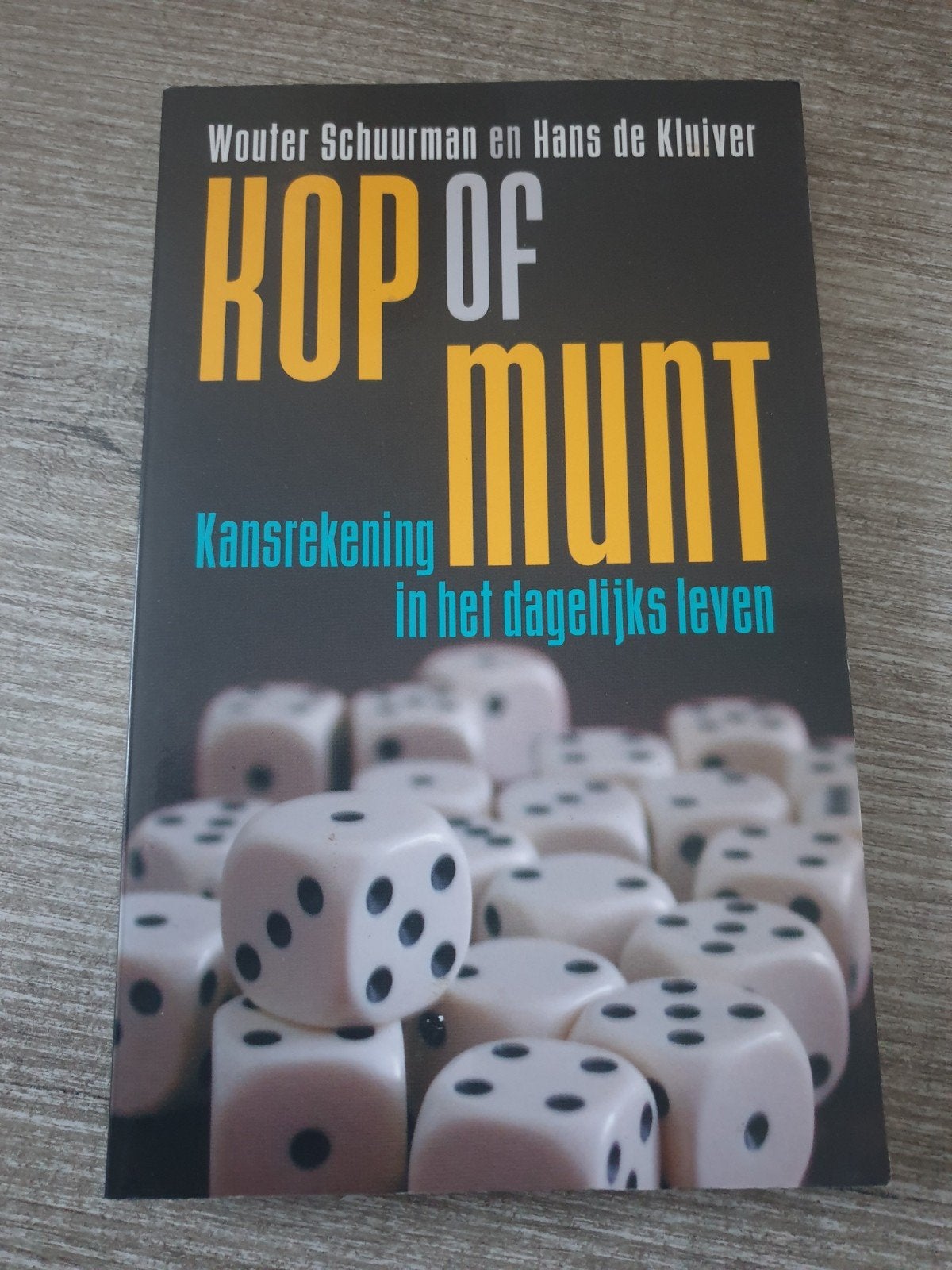 Kop of Munt: Kansrekening in het dagelijks leven, Ophalen of Verzenden, Gelezen, Wouter Schuurman en Hans de Kluiver