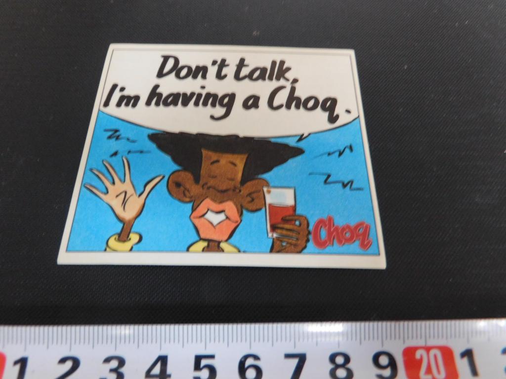 sticker Don't talk, I'm having a Choq   chocomel Friesland, Verzamelen, Stickers, Ophalen, Zo goed als nieuw