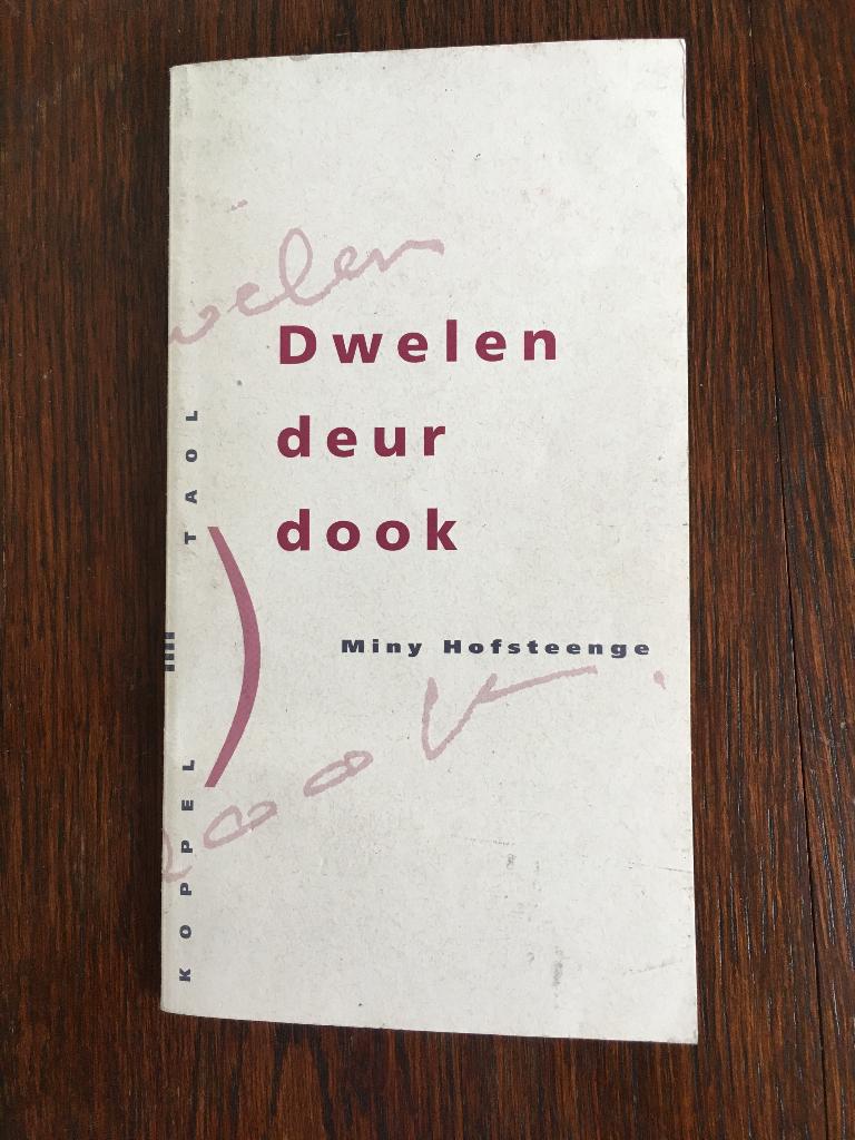 "Dwelen deur dook" Miny Hofsteenge, Ophalen of Verzenden, Nieuw