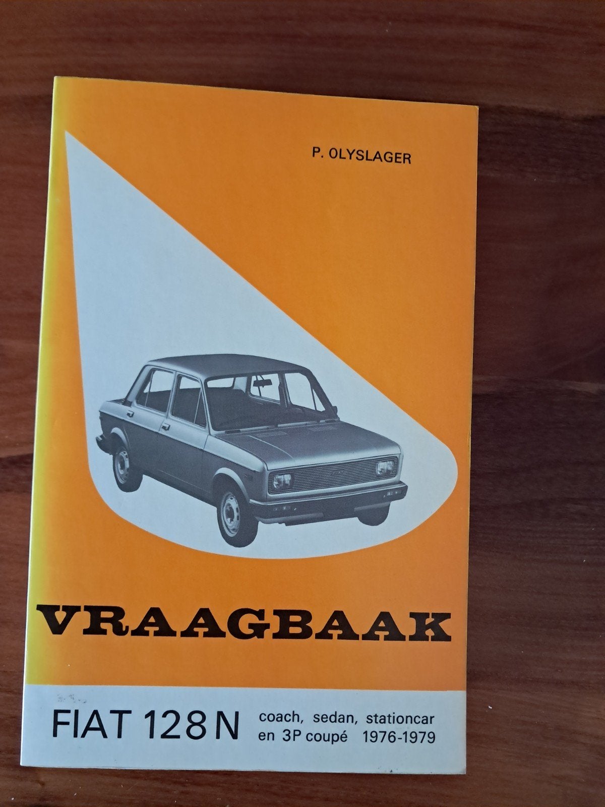 Vraagbaak Fiat 128 N (1976-1979) - P. Olyslager, Verzenden, Gelezen, P. Olyslager