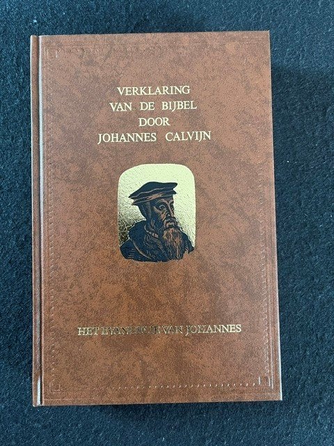 Calvijn Bijbelverklaring, Evangelie Johannes, deel 2, Ophalen of Verzenden, Zo goed als nieuw