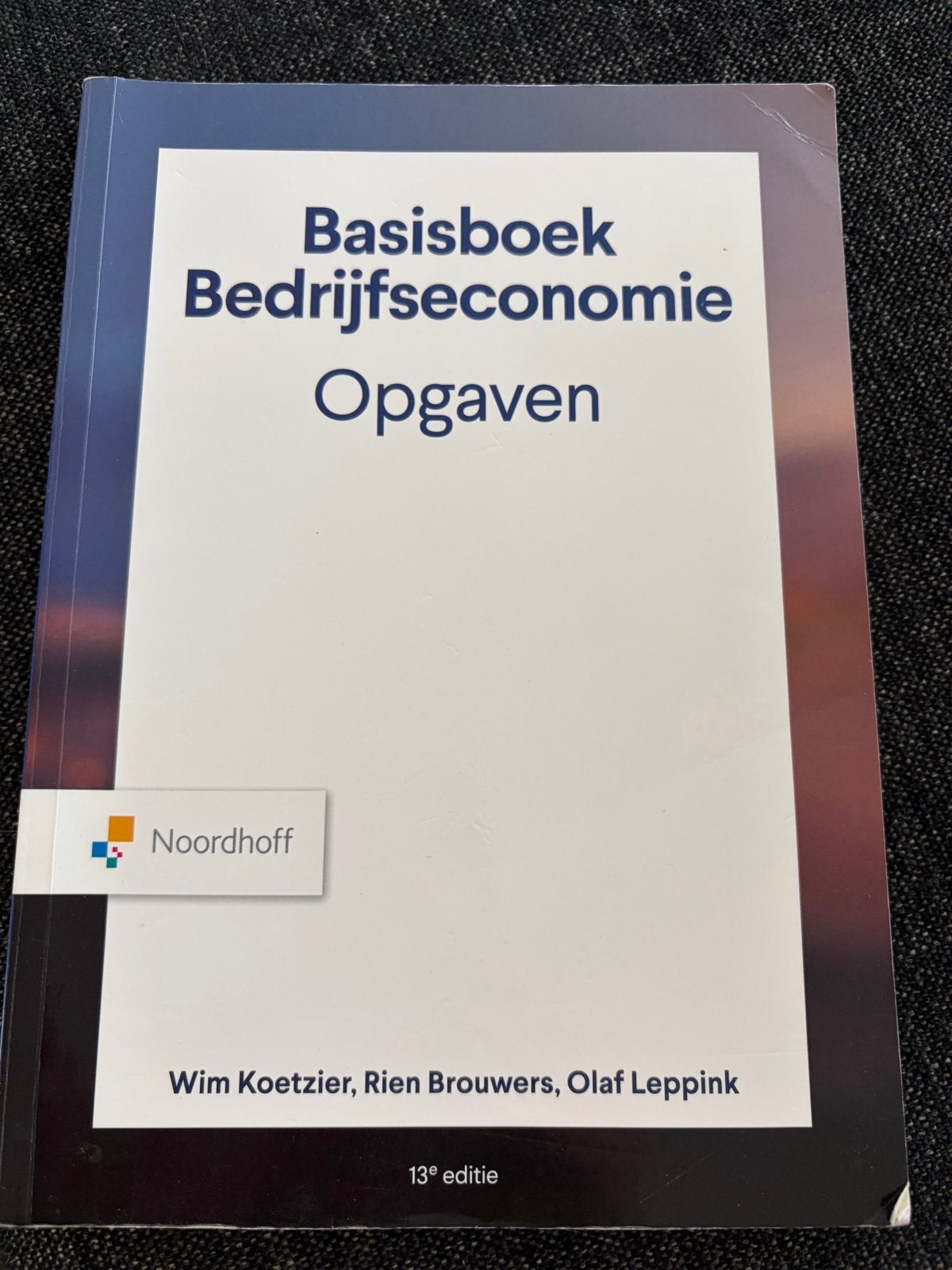 Basisboek Bedrijfseconomie Opgaven - 13e editie, Boeken, Ophalen of Verzenden, Gamma, Gelezen, LBO