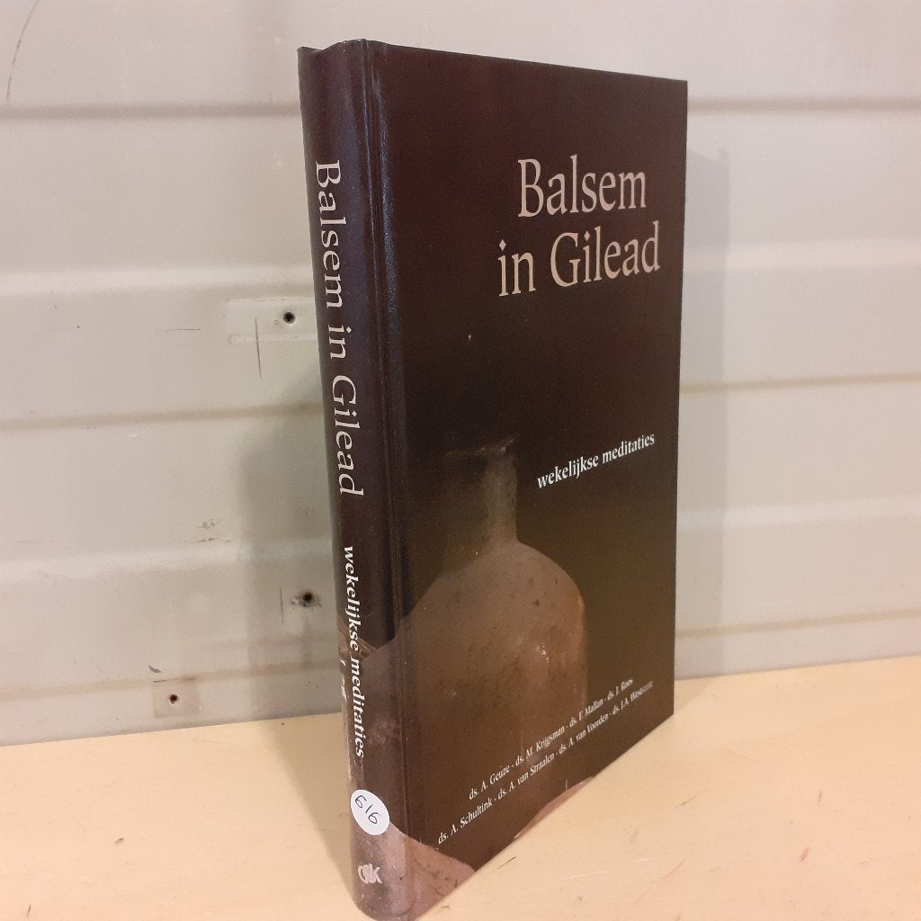 Nr. 616 ds. A. Geuze e.a. Balsem in Gilead. meditaties., Ophalen of Verzenden, Gelezen, Christendom | Protestants