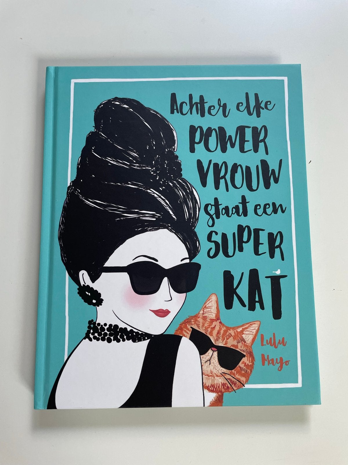 Nieuw! Achter elke Power Vrouw staat een Super Kat - Hardcov, Verzenden, Nieuw