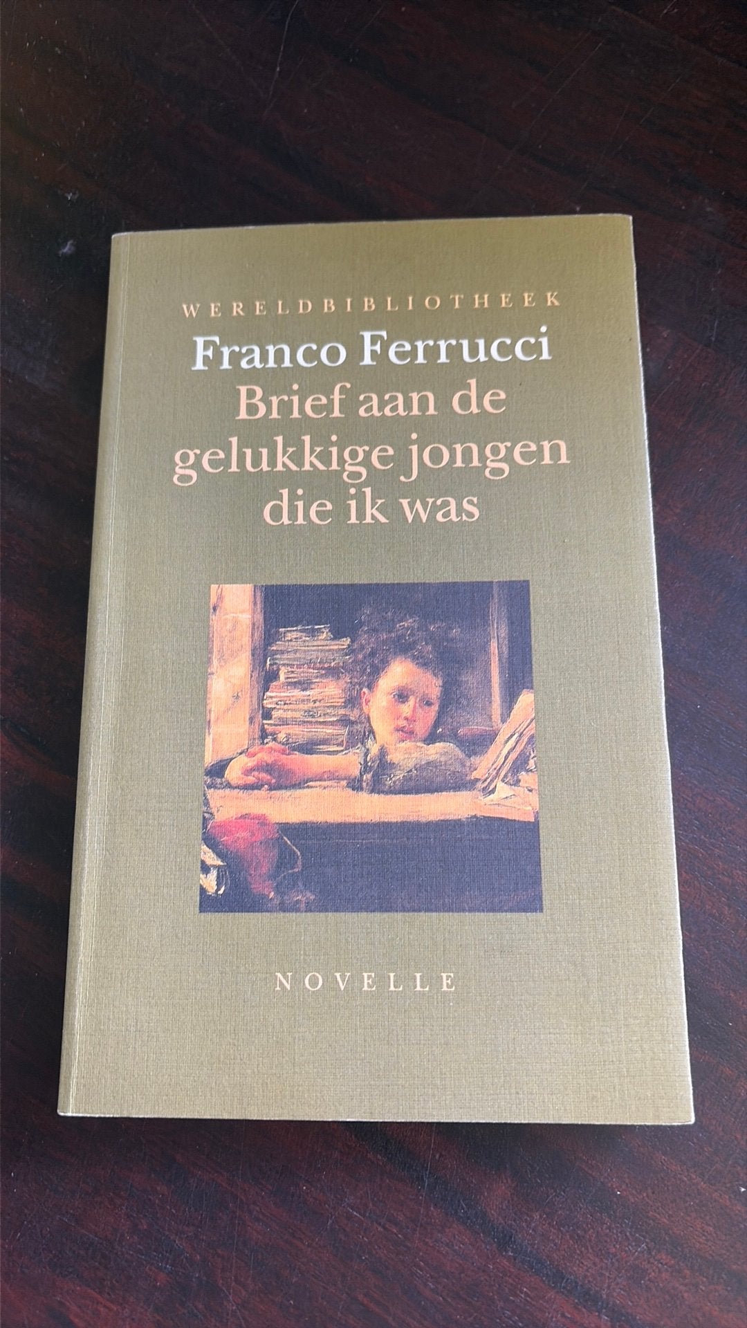 Brief aan de gelukkige jongen die ik was - Franco Ferrucci, Ophalen of Verzenden, Gelezen, Europa overig