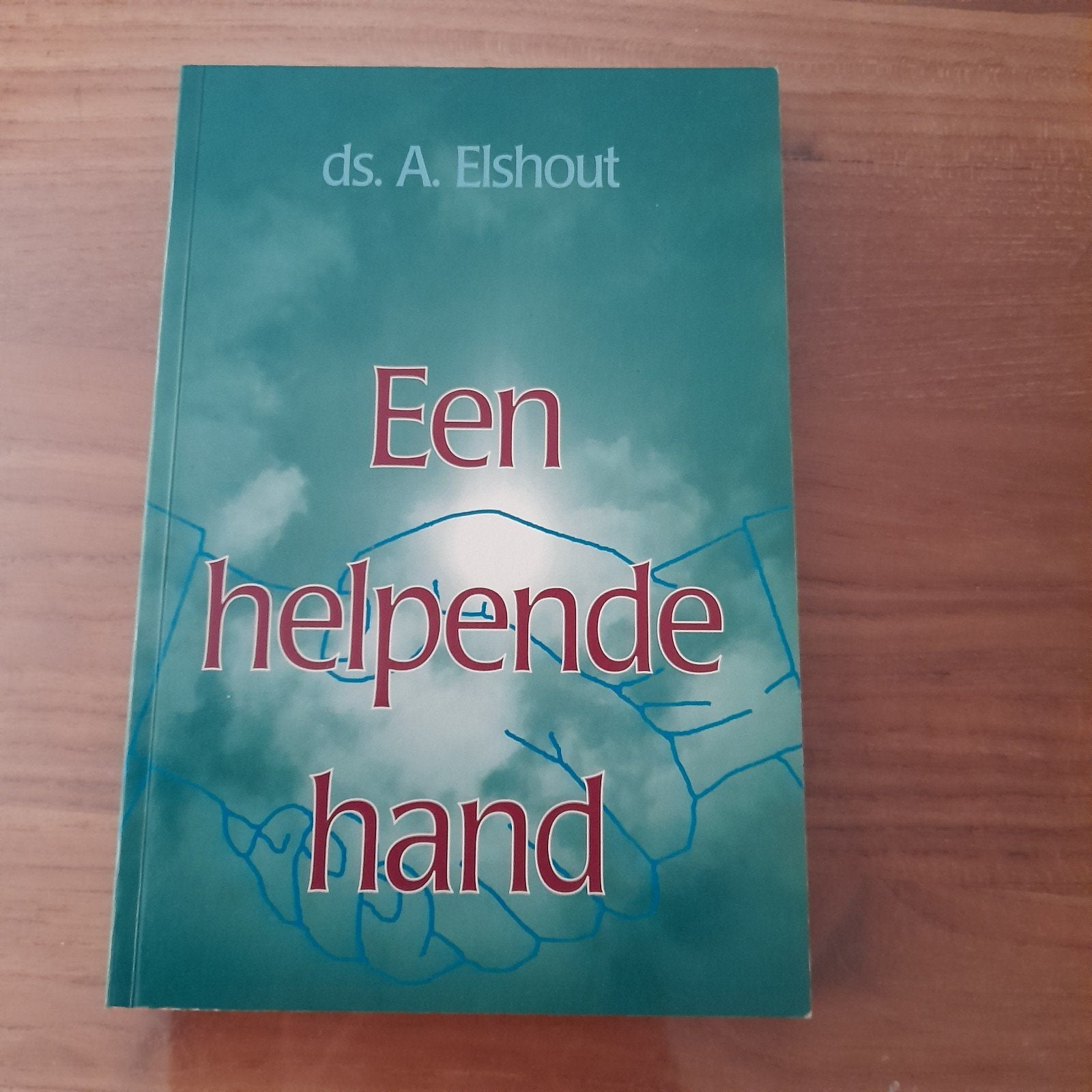 Een helpende hand, Ds. A. Elshout, Christendom | Protestants, Ds. A. Elshout, Ophalen, Gelezen