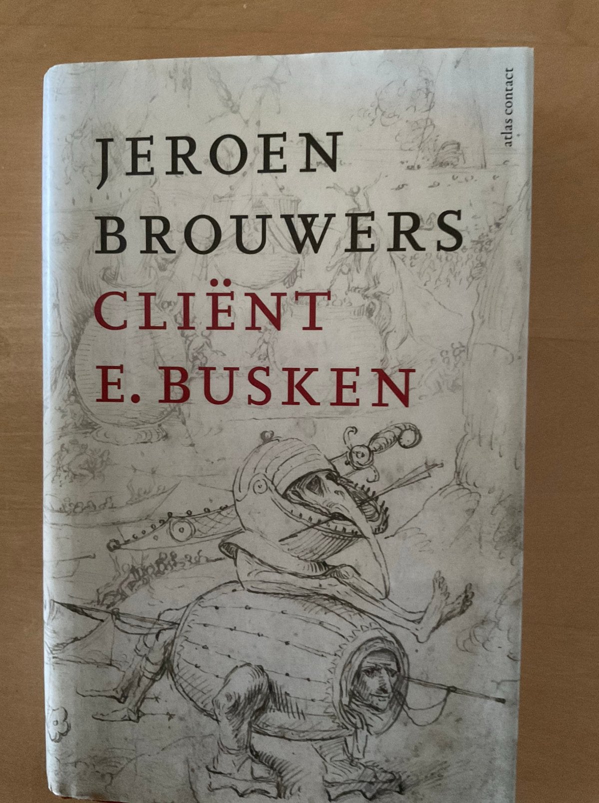 Jeroen Brouwers - Cliënt E. Busken, Ophalen of Verzenden, Zo goed als nieuw, Jeroen Brouwers