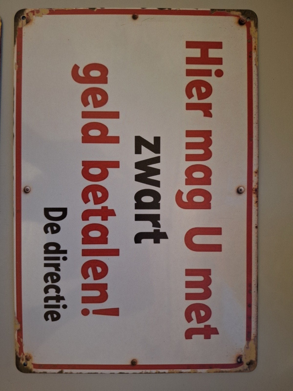 Vintage Emaille Bord: Hier mag U met zwart geld betalen!, Ophalen of Verzenden, Nieuw, Reclamebord