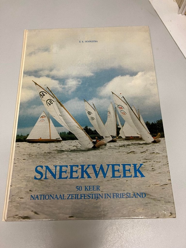 Sneekweek 50 keer Nationaal zeilfestijn in Friesland, Ophalen of Verzenden, Gelezen