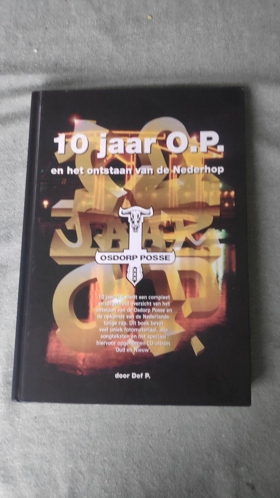 10 Jaar O.P. en het ontstaan van de Nederhop - Osdorp Posse, Ophalen of Verzenden, Zo goed als nieuw, Genre of Stijl, Def P.
