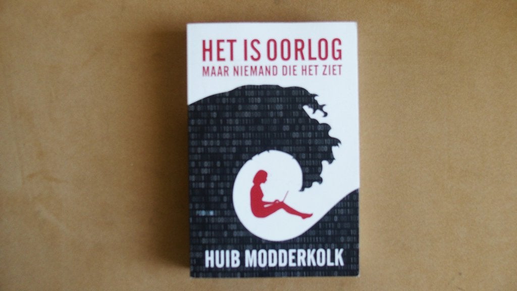 Het is oorlog , maar niemand die het ziet - Huib Modderkolk, Huib Modderkolk, Ophalen of Verzenden, Zo goed als nieuw, Nederland