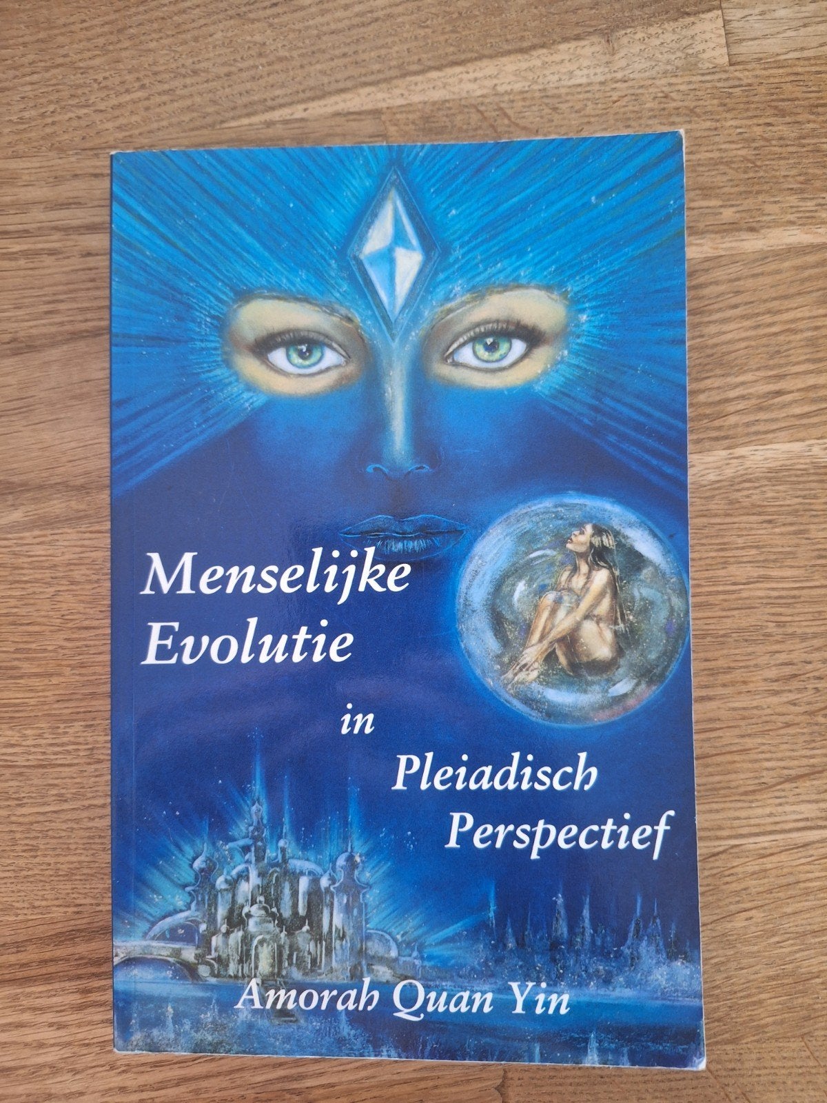 Amorah QuanYin Menselijke evolutie in Pleiadisch perspectief, Boeken, Ophalen of Verzenden