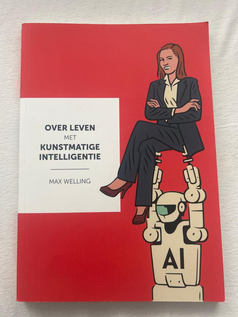 Over Leven met Kunstmatige Intelligentie - Max Welling, Boeken, Ophalen of Verzenden, Zo goed als nieuw