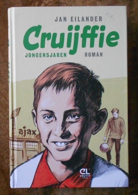 Cruijffie - Jongensjaren = Jan Eilander (zijn succesverhaal), Ophalen of Verzenden, Zo goed als nieuw, Fictie algemeen