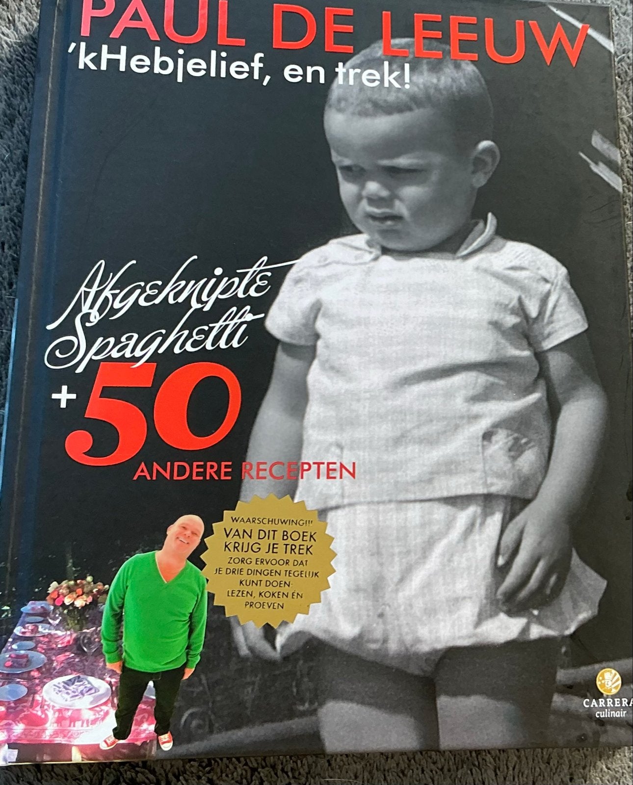 Paul de Leeuw - 'k Hebjelief, en trek! Kookboek, Ophalen of Verzenden, Zo goed als nieuw