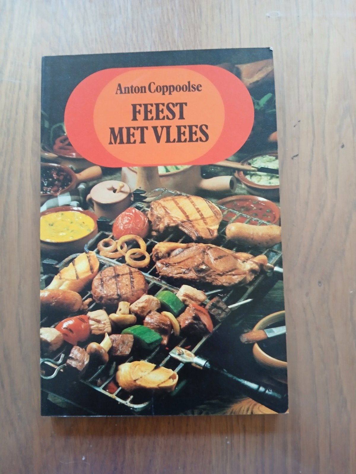 Feest met vlees | Anton Coppoolse, Ophalen of Verzenden, Zo goed als nieuw, Anton Coppoolse