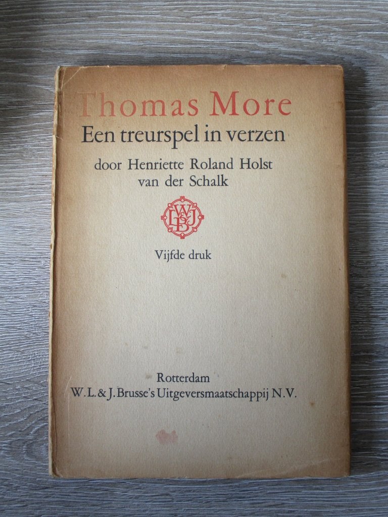 Thomas More; Een treurspel in verzen - Henriette Roland Ho, Ophalen of Verzenden, Gelezen, Ballet of Musical