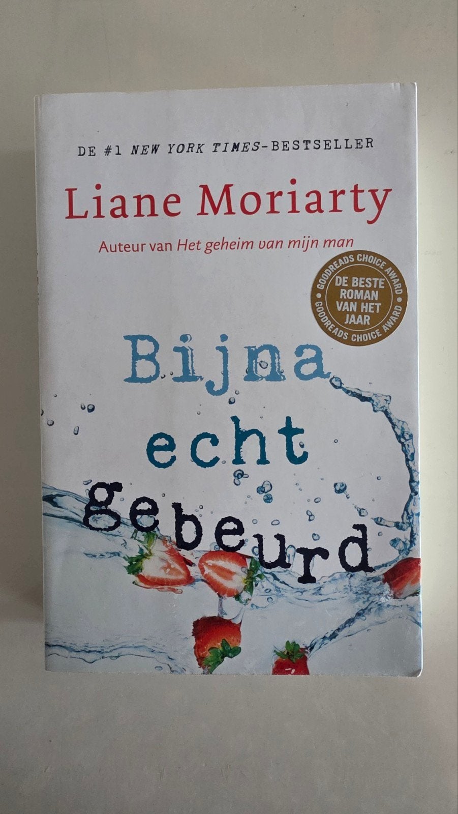 Bijna echt gebeurd - Liane Moriarty (Paperback), Ophalen of Verzenden, Gelezen, Liane Moriarty, Nederland
