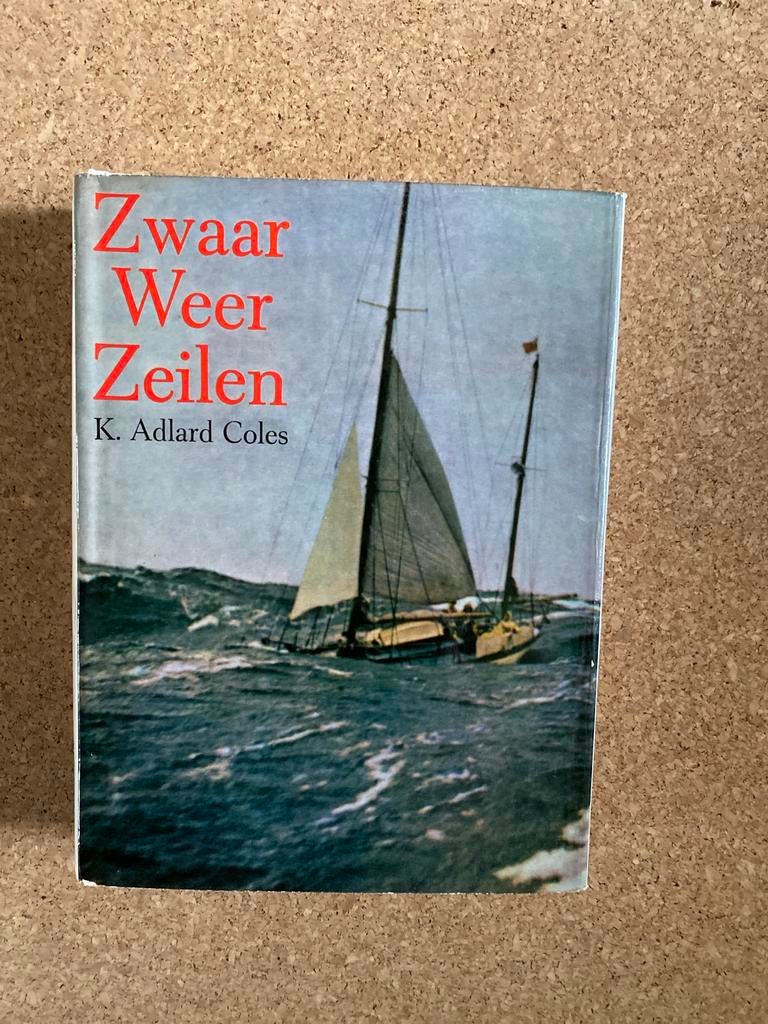 Zwaar Weer Zeilen - K. Adlard Coles (Boek), Ophalen of Verzenden, Zo goed als nieuw, Zeilboot, Boek of Tijdschrift