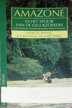 Amazone. In het spoor van de gelukzoekers, Overige merken, Europa, Ophalen of Verzenden, Zo goed als nieuw