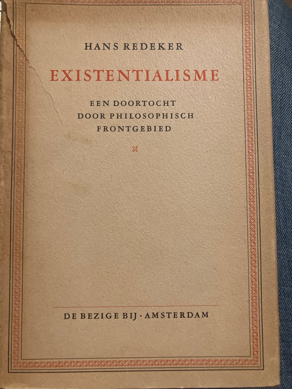Existentialisme - Hans Redeker (1949), Ophalen of Verzenden, Gelezen, Wijsbegeerte of Ethiek