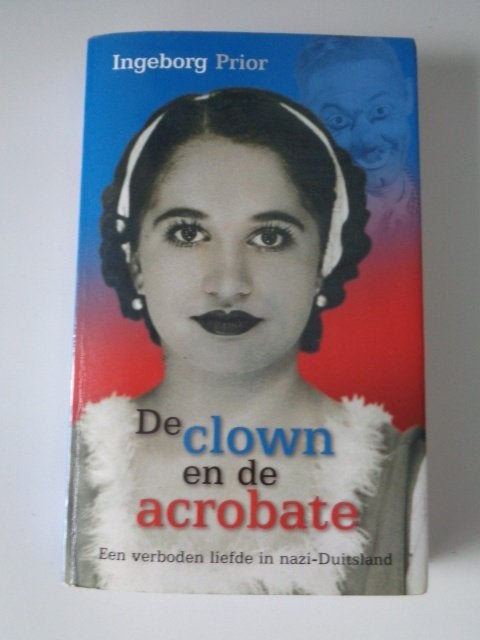 3942-8-2 : De clown en de acrobate in Nazi-Duitsland. DD, Boeken, Ophalen of Verzenden, Voor 1940, Zo goed als nieuw, Algemeen