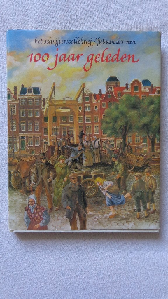 100 jaar geleden, Ophalen, Noord-Brabant, Het Schrijverscollektief, Zo goed als nieuw