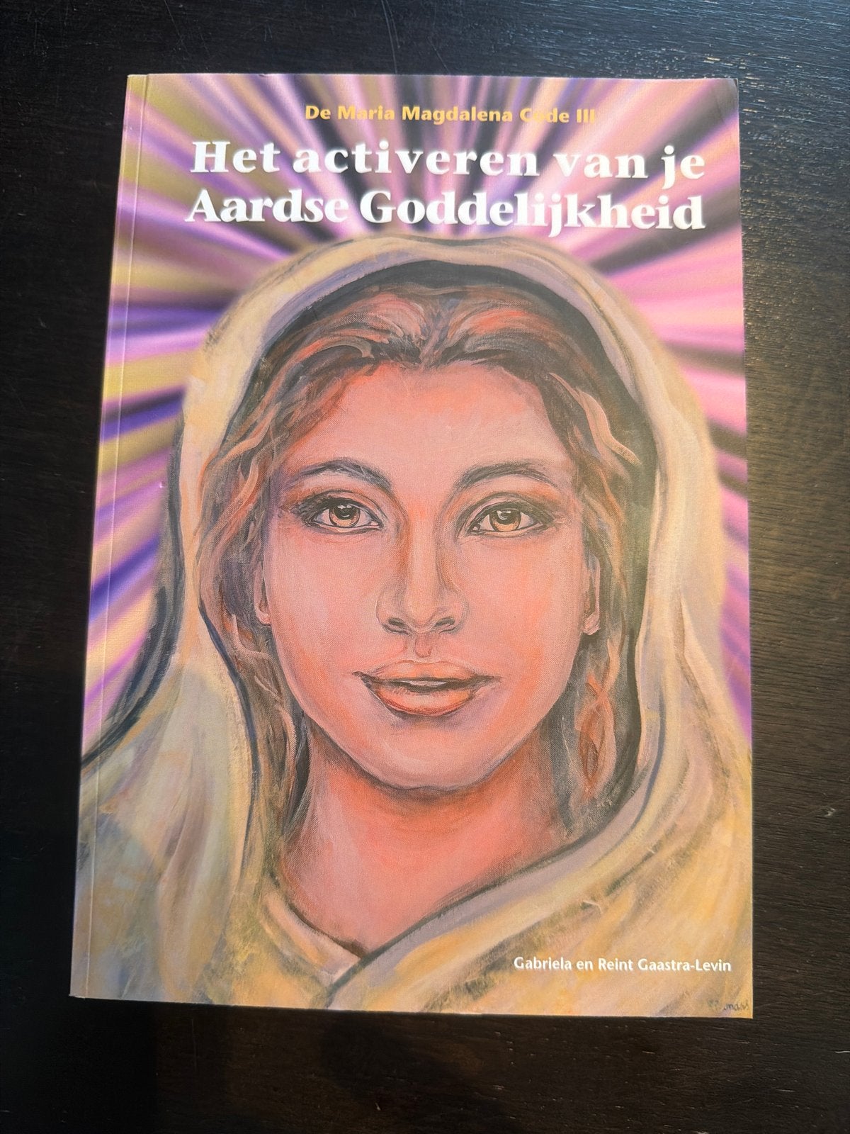 Het Activeren van je Aardse Goddelijkheid - Maria Magdalena, Ophalen of Verzenden, Zo goed als nieuw, Spiritualiteit algemeen